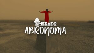 Amerado – Abronoma Video