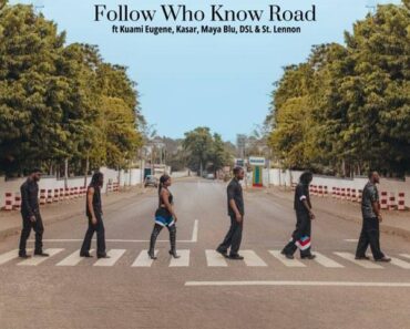 DJ Vyrusky – Follow Who Know Road Ft Kuami Eugene, DSL, st Lennon, Maya Blu & Kasar Miss