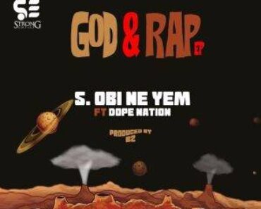 Strongman – Obi Ne Yem Ft DopeNation