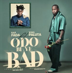 Rap Fada – Odo Bi Ye Bad Ft. King Paluta