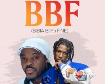 Barima Sidney Ft. King Paluta – BBF (Bibia B3y3 Fine)