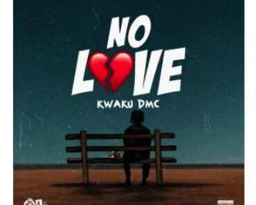 No Love by Kwaku DMC