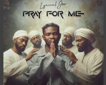 Lyrical Joe – Pray For Me (Prod By Genius)