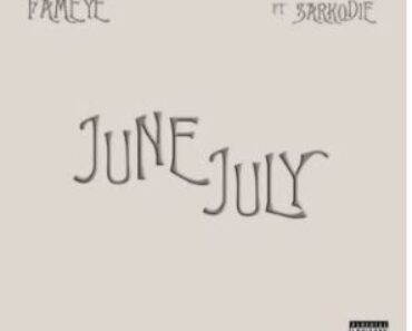 Fameye – June July Ft Sarkodie