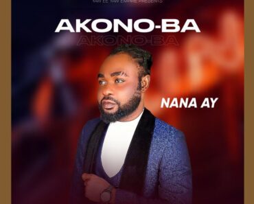 Nana AY – Akonoba