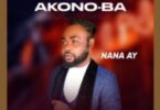 Nana AY - Akonoba