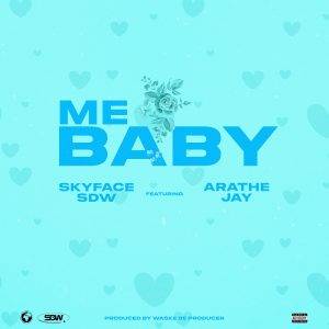 AratheJay - Me Baby Ft Skyface