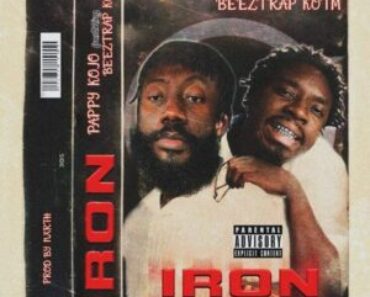 Pappy Kojo – Iron Boy Ft Beeztrap KOTM