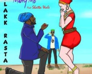 Blakk Rasta Ft. Shatta Wale – Marry Me