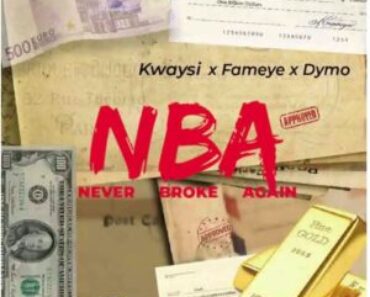 Kwaysi, Fameye, Dymo – Never Broke Again (Drill Version)