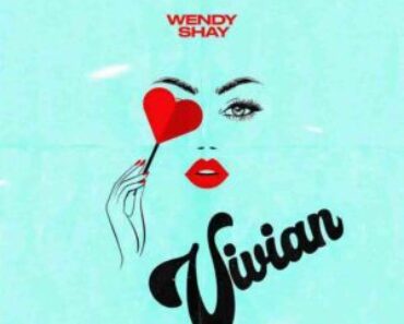 Wendy Shay – Vivian