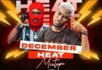 DJ Sonatty - December Heat 2024 Ft. HypeGad 2gar