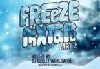 DJ Bullet Worldwide - Freeze Mixtape Part 2 Ft Hypeman Samwarri