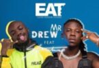 Eat By Stonebwoy Ft Mr Drew