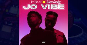 JoBlaq – Jo Vibe ft. Zinoleesky