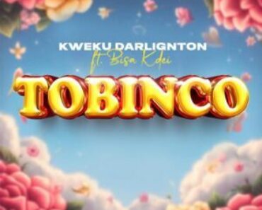 Kweku Darlington – Tobinco Ft. Bisa Kdei