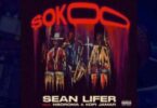 Sean Lifer – Sokoo ft. Nsoroma & Kofi Jamar