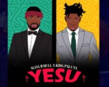 Alhaji Bull Ft. King Paluta – Yesu