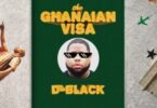 D-Black - The Ghanaian Visa Album
