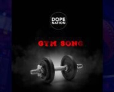 DopeNation – Gym Song