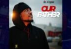 Dr Cryme - Our Father