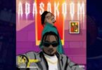 Kofi Jamar – Abasakoom ft. Kwesi Amewuga