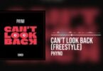 Phyno - Can't Look Back