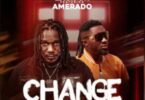 Zack Gh – Change ft. Amerado